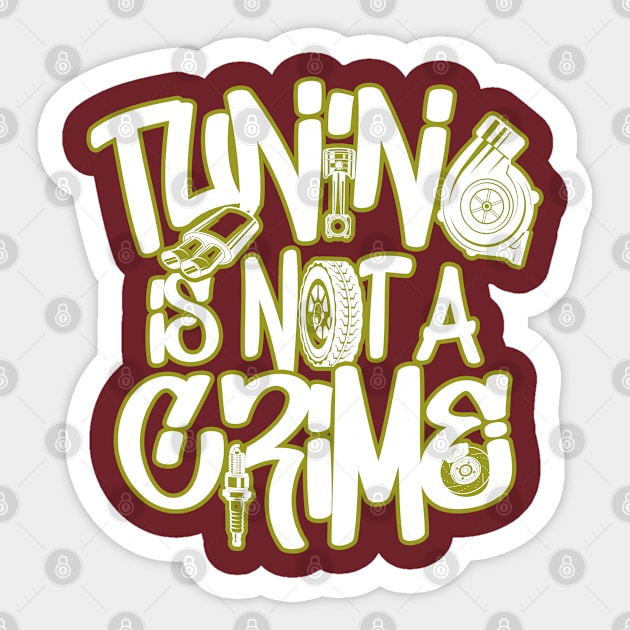 Tuning is not a crime Sticker by TheBlackCatprints